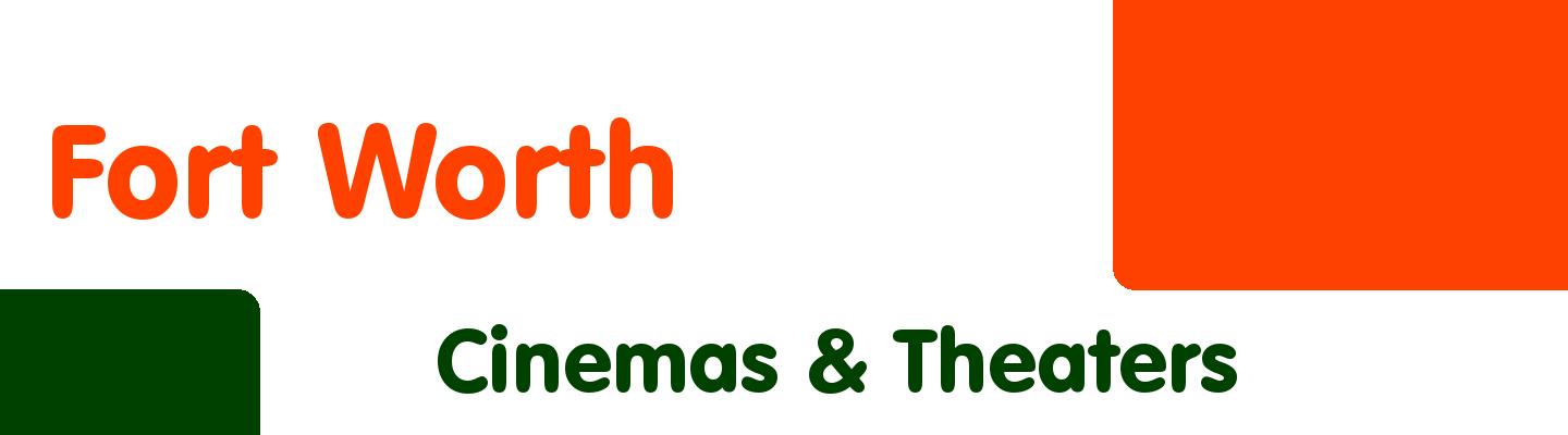Best cinemas & theaters in Fort Worth - Rating & Reviews